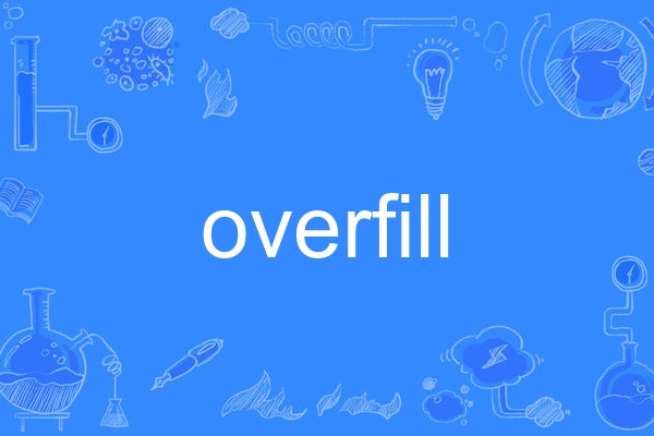 overfill