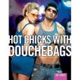 Hot Chicks with Douchebags