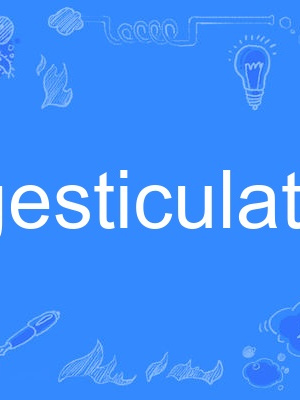 gesticulate