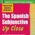 The Spanish Subjunctive Up Close