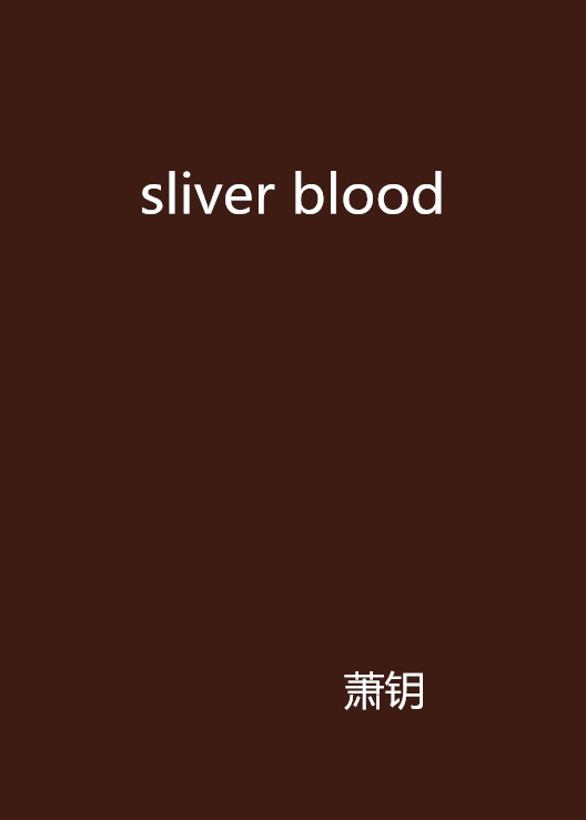 sliver blood