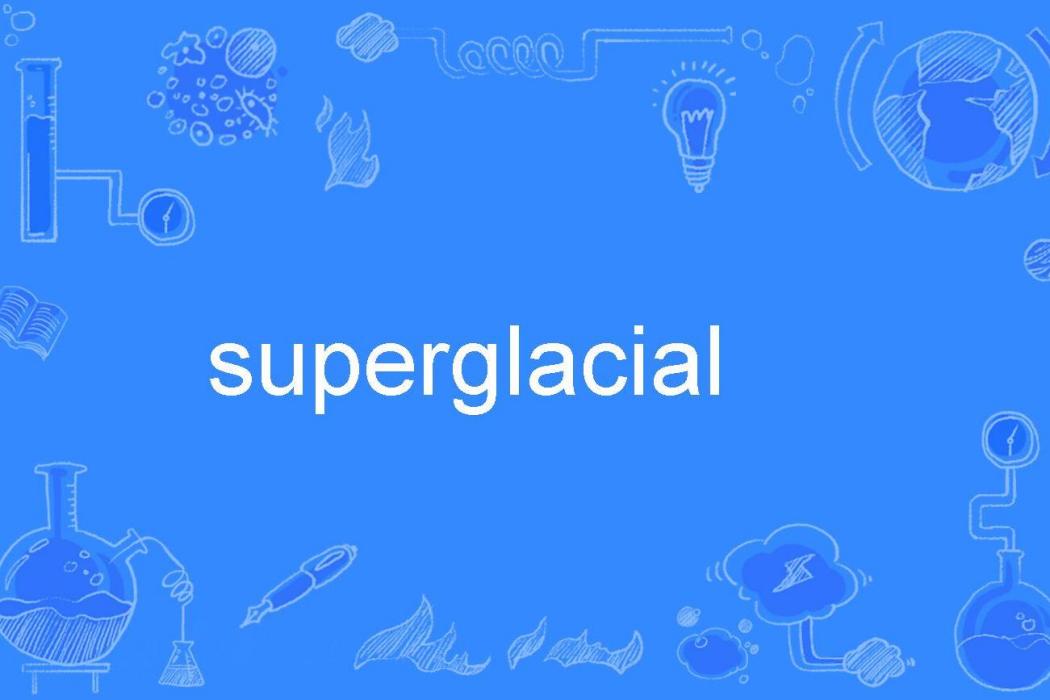 superglacial