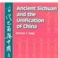 Ancient Sichuan and the Unification of China