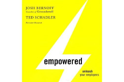 empowered: unleash your employees, energize your customers, and transform your business