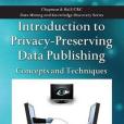 Introduction to Privacy-Preserving Data Publishing