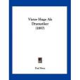 Victor Hugo ALS Dramatiker