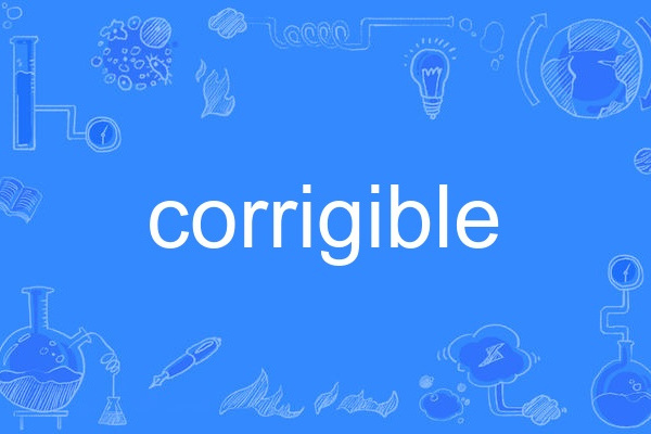 corrigible