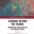 Learning Beyond the School: International Perspectives on the Schooled Society