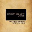 Crises in the Early Church