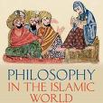 Philosophy in the Islamic World