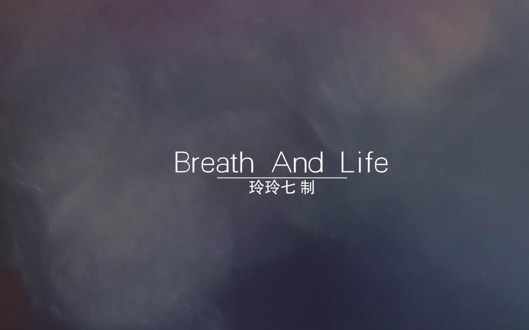 Breath and Life