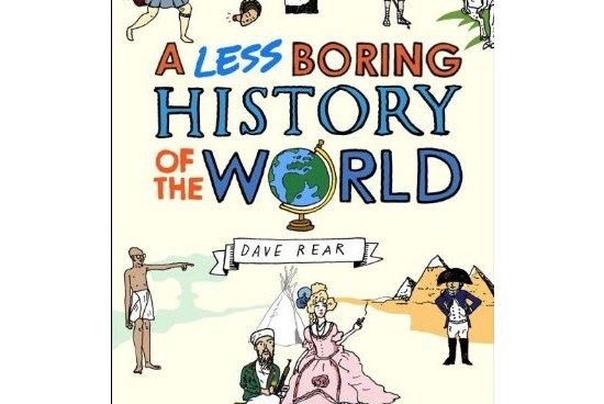 A Less Boring History of the World