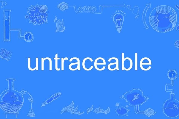 untraceable