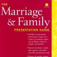 The Marriage and Family Presentation Guide