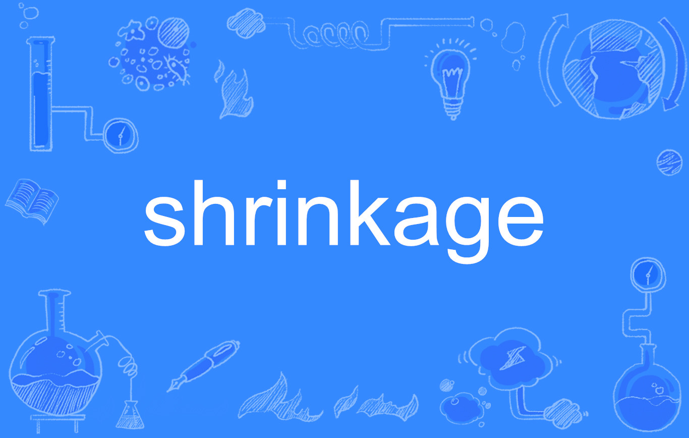 shrinkage