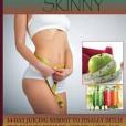 Juice Your Way Skinny: A 14-day Juicing Reboot to Finally Ditch the Pounds Forever, Get Healthy and Feel Amazing