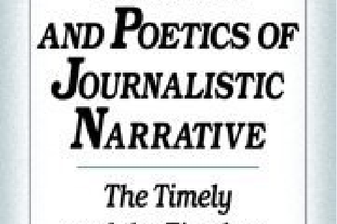 The Politics and Poetics of Journalistic Narrative