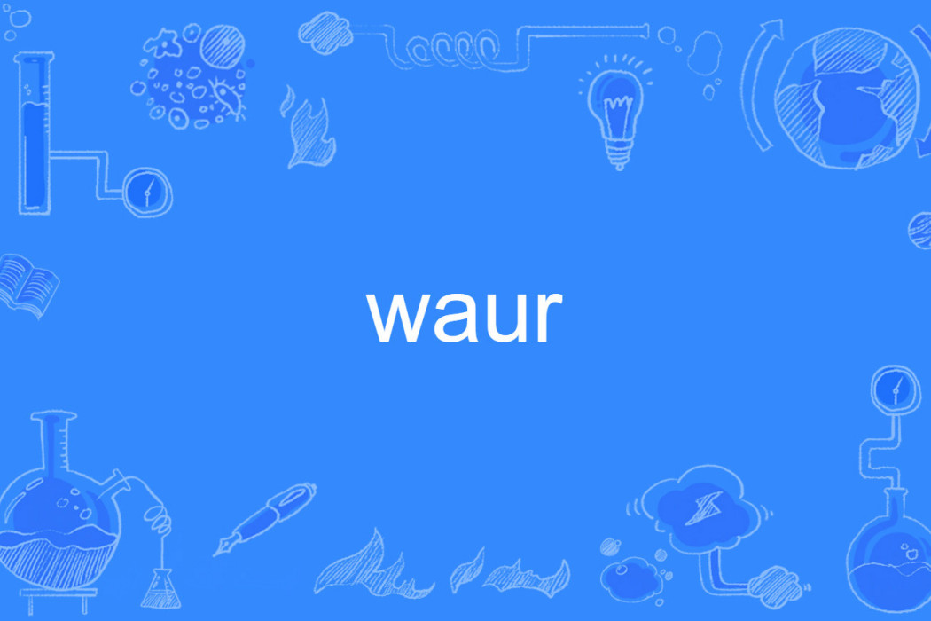 waur