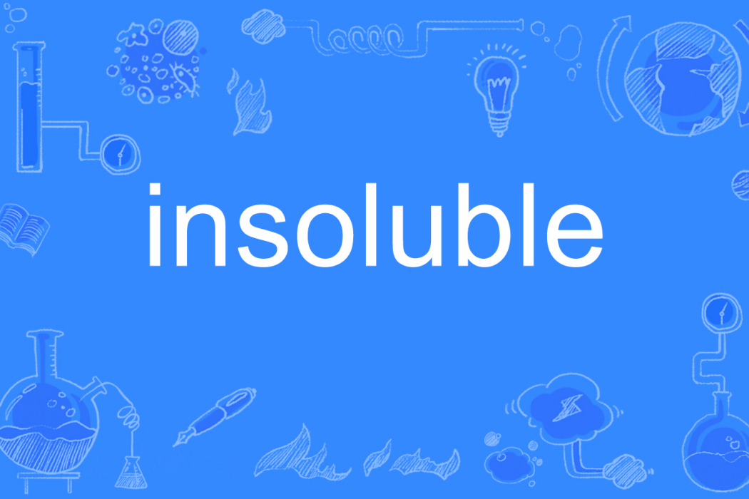 insoluble