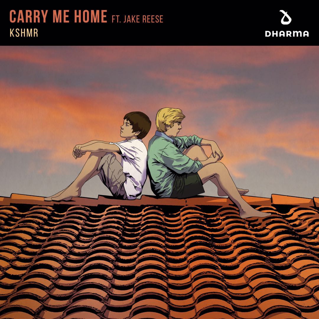 Carry Me Home(KSHMR/Jake Reese合作歌曲)