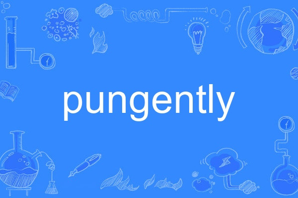 pungently