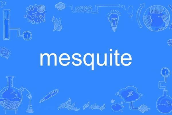 mesquite