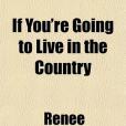 If You\x27re Going to Live in the Country(Ormsbee, Renee Richmond Huntley著圖書)