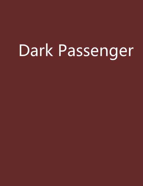 Dark Passenger(我才不是馬甲呢創作小說)