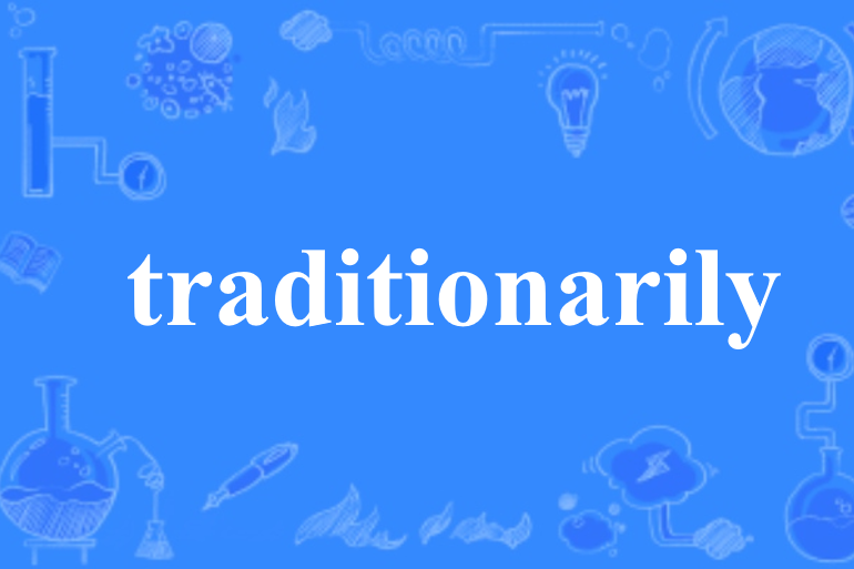 traditionarily