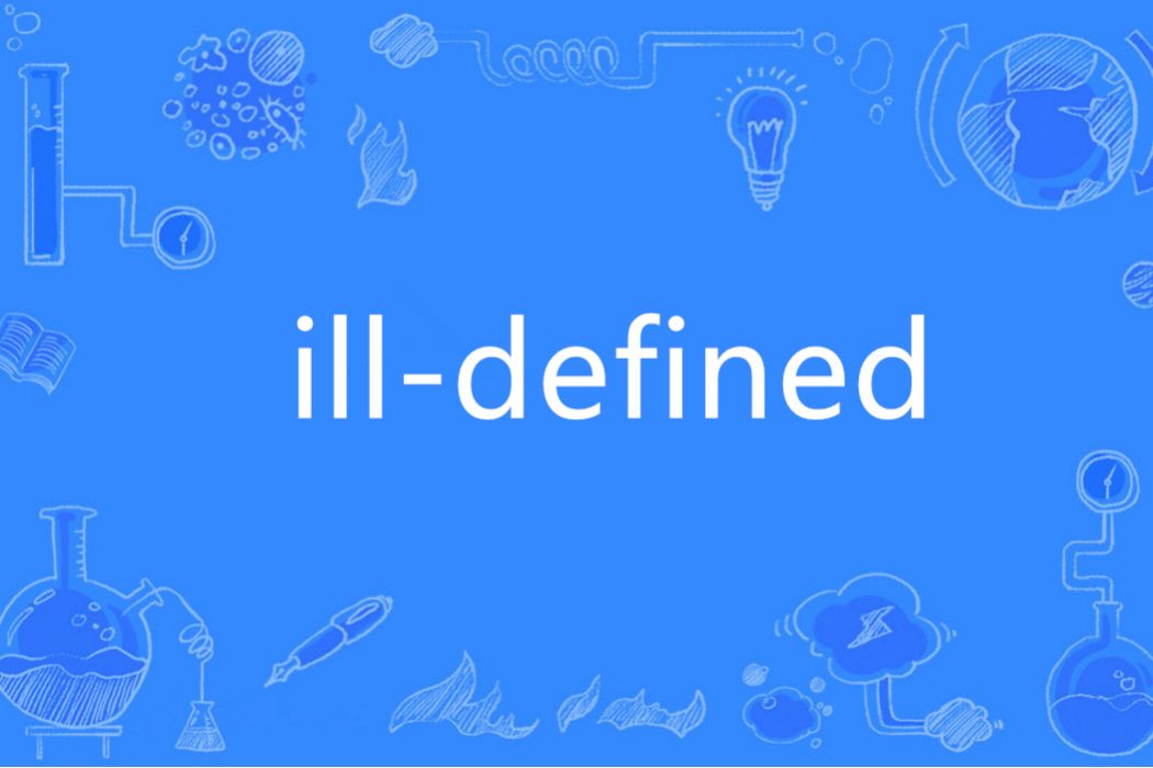 ill-defined