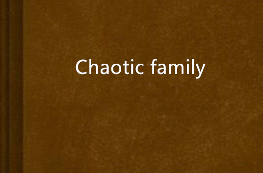 Chaotic family