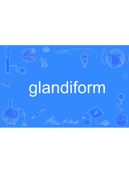 glandiform