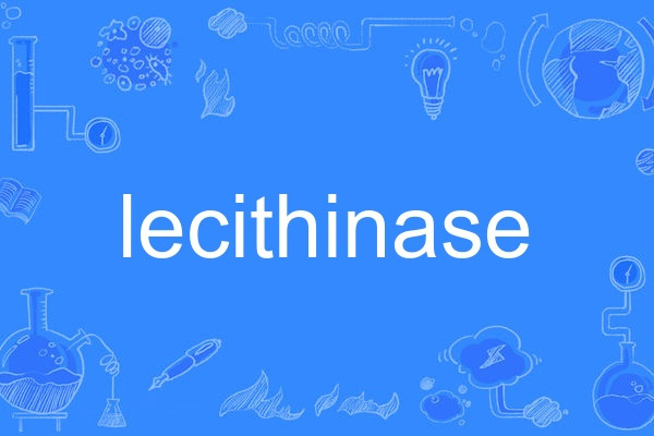 lecithinase