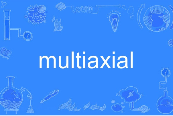 multiaxial