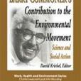 Barry Commoner\x27s Contribution to the Environmental Movement