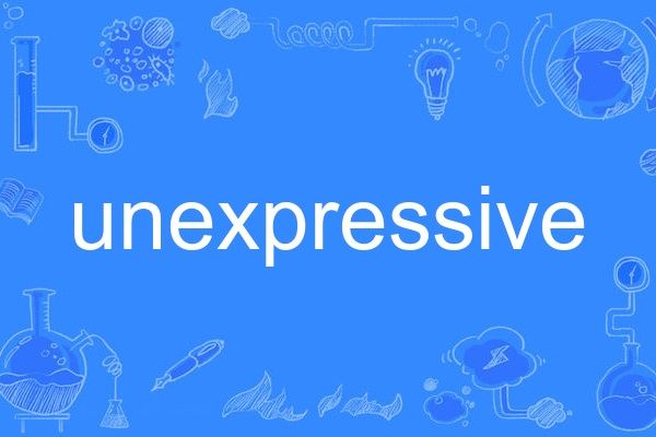 unexpressive