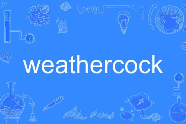 weathercock