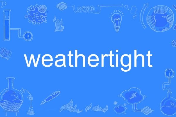 weathertight