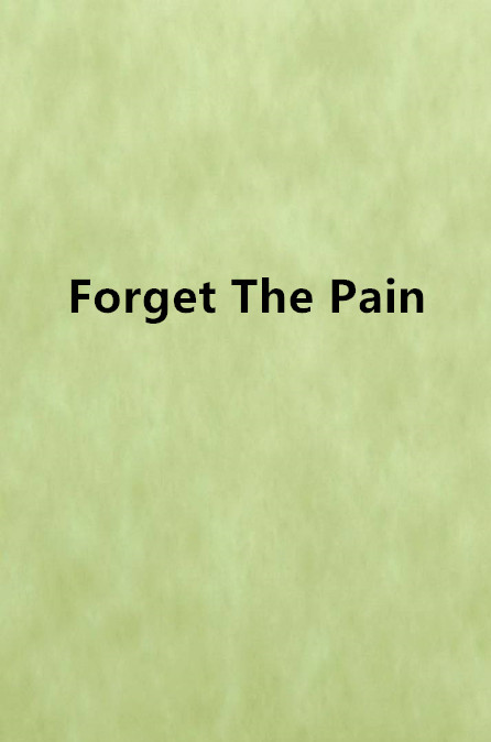 Forget The Pain