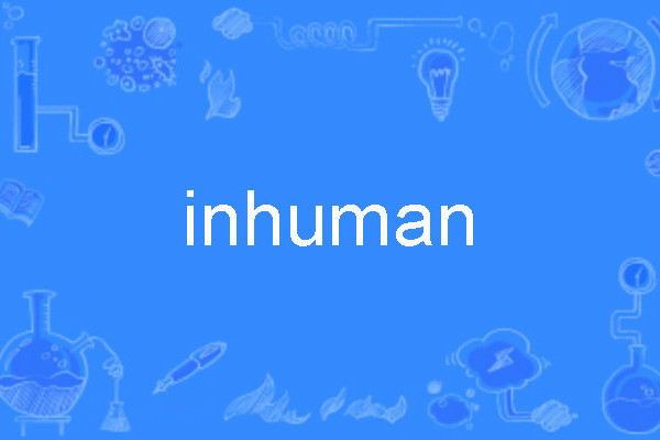 inhuman