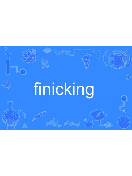 finicking