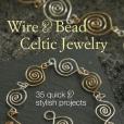 Wire & Bead Celtic Jewelry