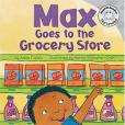 Max Goes to the Grocery Store