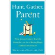 Hunt, Gather, Parent