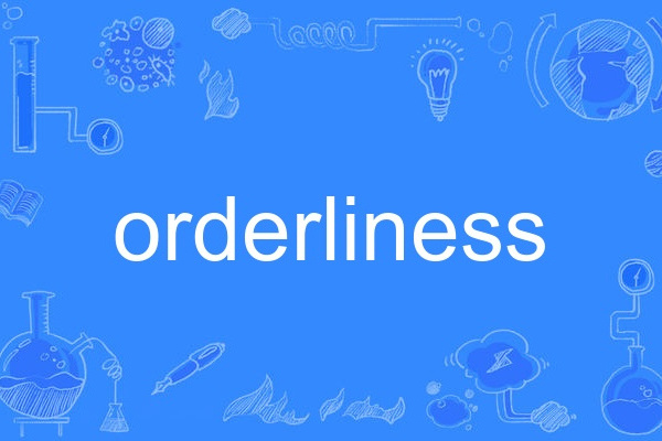 orderliness