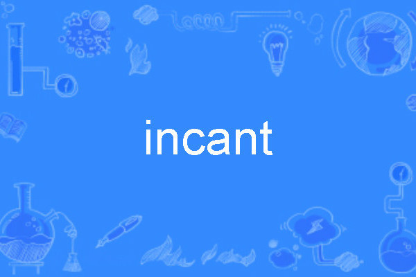 incant