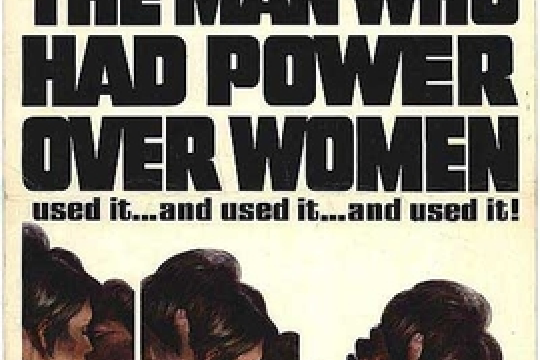 The Man Who Had Power Over Women