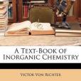 A Text-Book of Inorganic Chemistry(Von Richter, Victor著圖書)