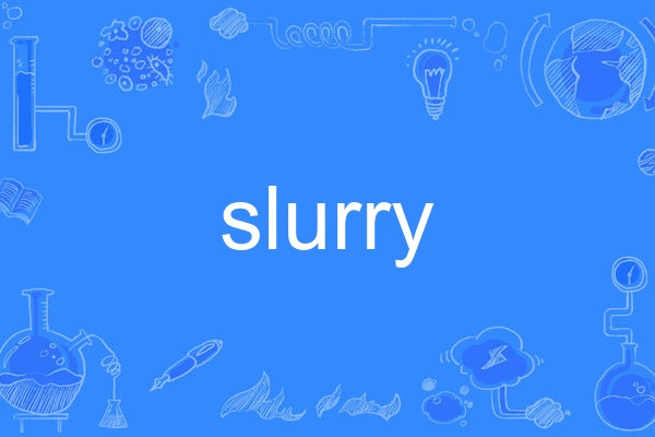 slurry