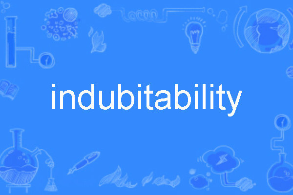 indubitability